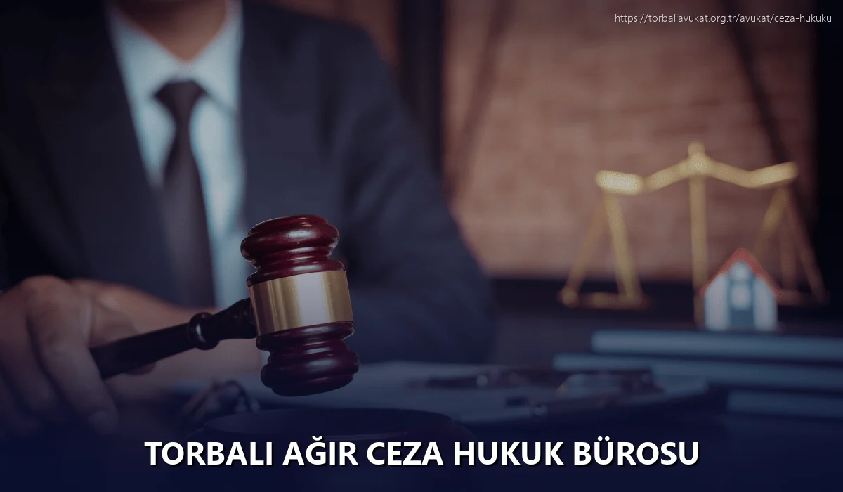 Torbali Ağır Ceza Hukuk Bürosu