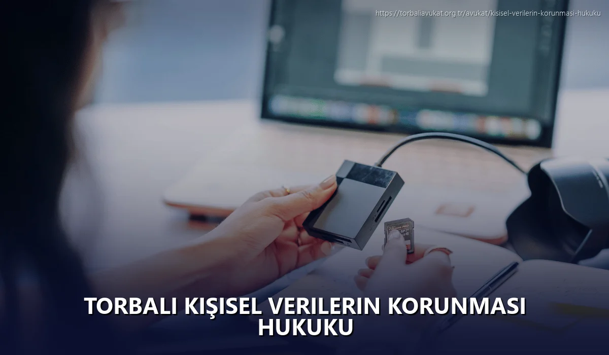 Torbali Kişisel Verilerin Korunması Hukuku