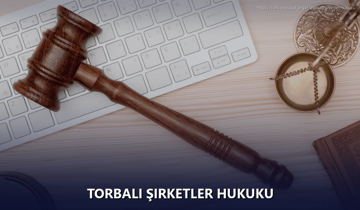 Torbali Şirketler Hukuku